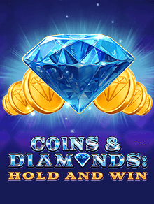 Coins and diamonds hold and win